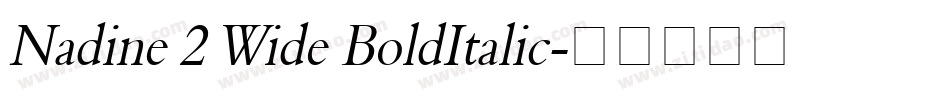 Nadine 2 Wide BoldItalic字体转换